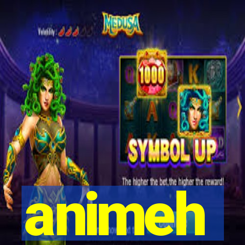 animeh