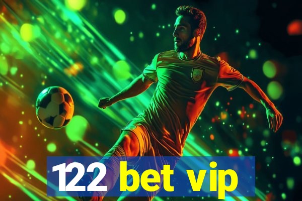 122 bet vip