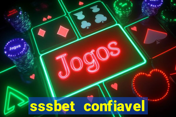 sssbet  confiavel