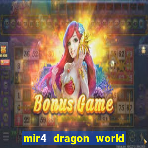 mir4 dragon world private server