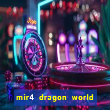 mir4 dragon world private server