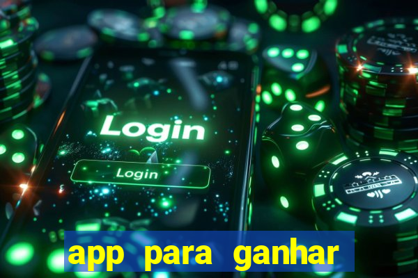 app para ganhar dinheiro jogando