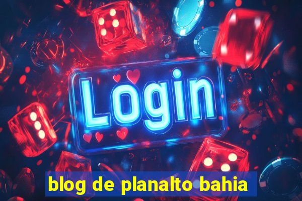 blog de planalto bahia