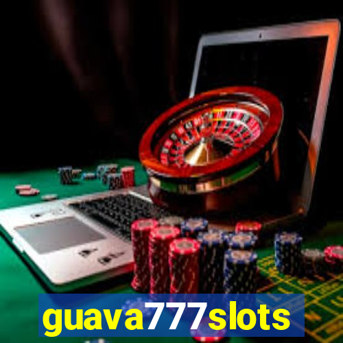 guava777slots