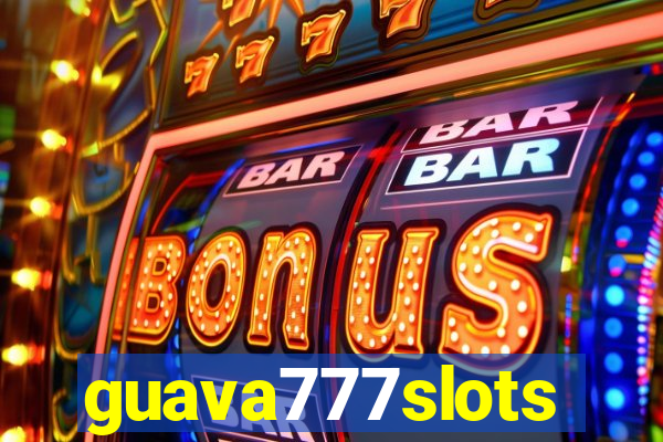 guava777slots