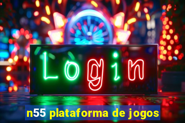 n55 plataforma de jogos