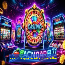 casinos que aceitam neteller