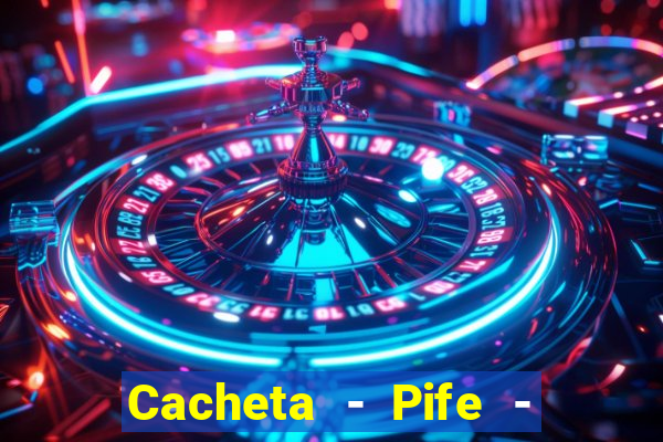 Cacheta - Pife - Jogo online