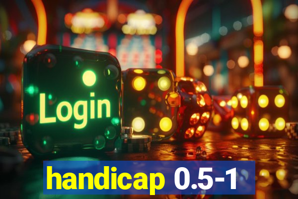 handicap 0.5-1