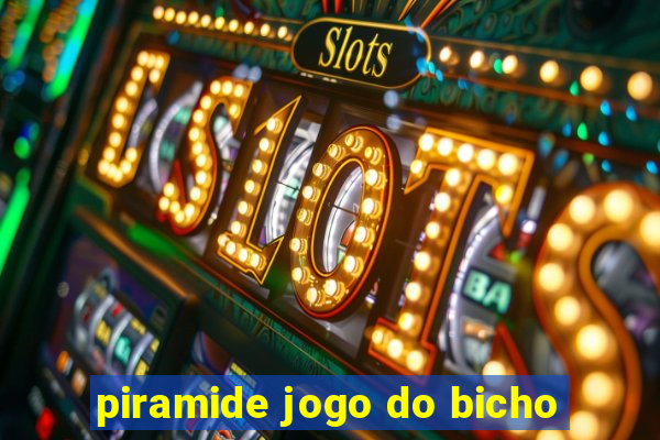 piramide jogo do bicho