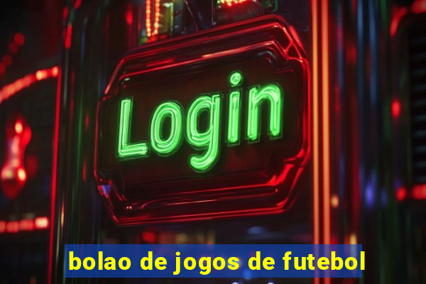 bolao de jogos de futebol