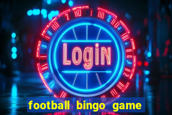 football bingo game - play now