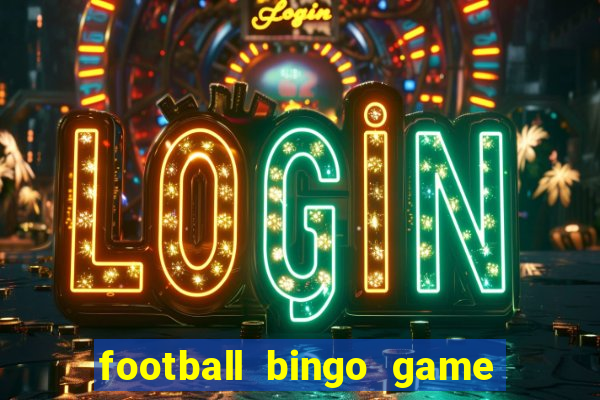 football bingo game - play now