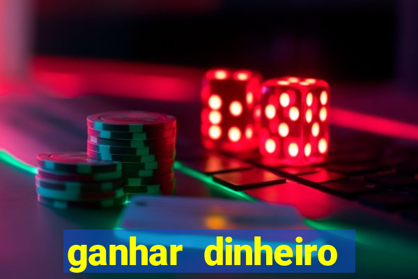 ganhar dinheiro jogando sem depositar