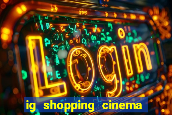 ig shopping cinema porto velho