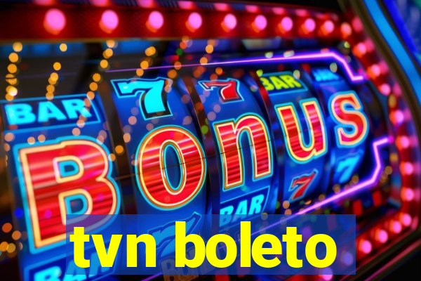 tvn boleto