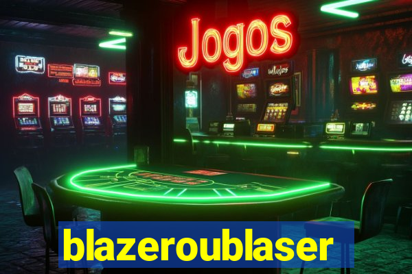 blazeroublaser