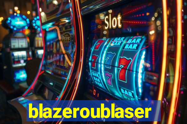 blazeroublaser