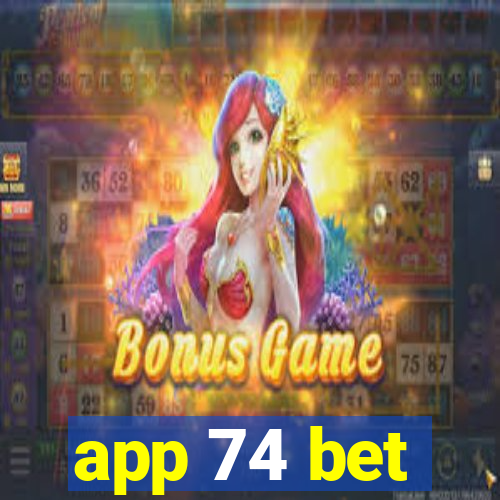 app 74 bet