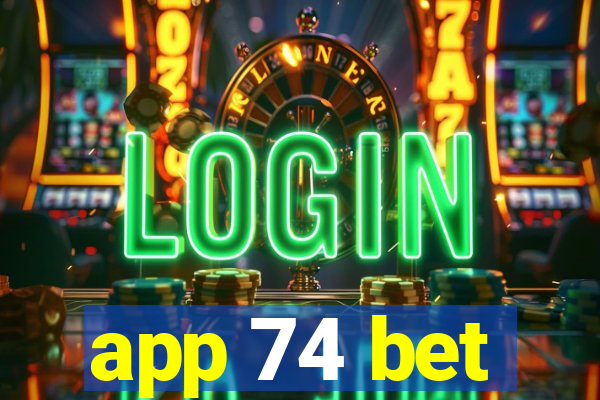 app 74 bet