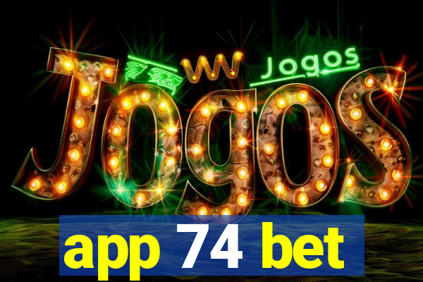 app 74 bet