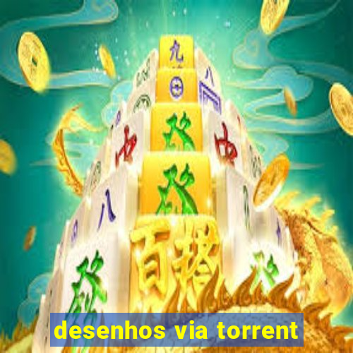 desenhos via torrent