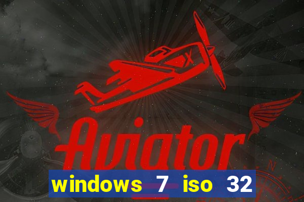 windows 7 iso 32 bits pt-br download