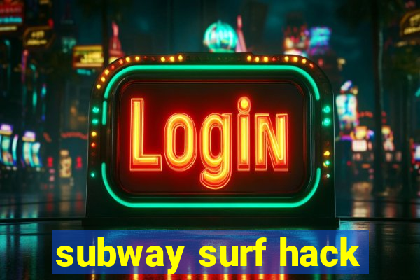 subway surf hack