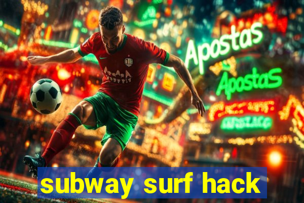 subway surf hack