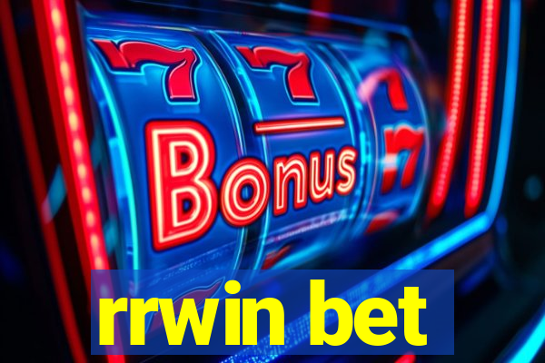 rrwin bet