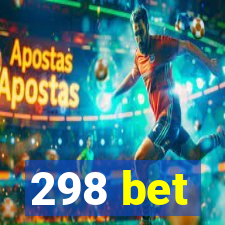 298 bet