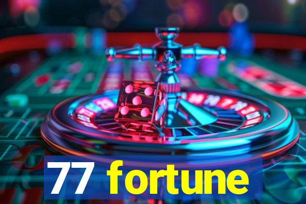 77 fortune