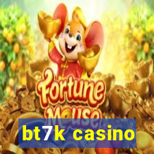 bt7k casino