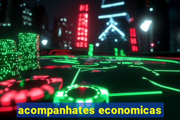 acompanhates economicas