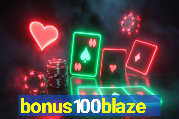 bonus100blaze