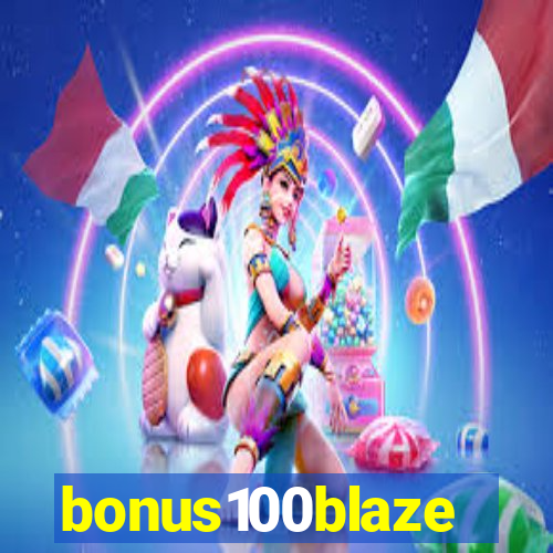 bonus100blaze