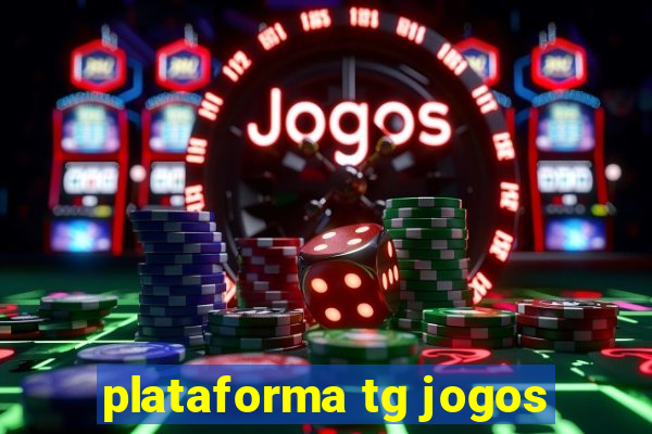 plataforma tg jogos