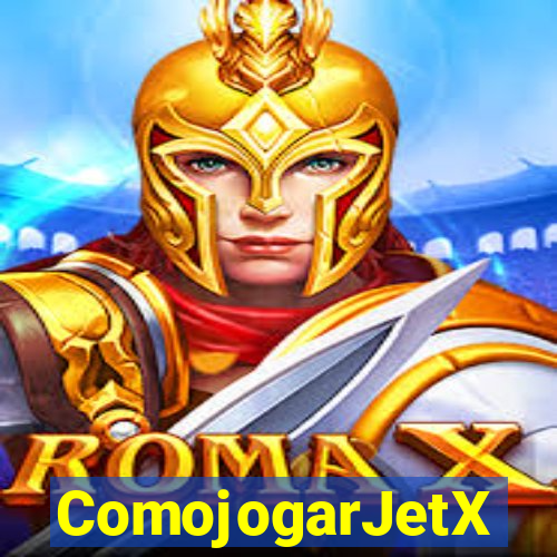 ComojogarJetX