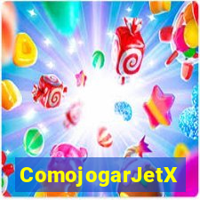 ComojogarJetX