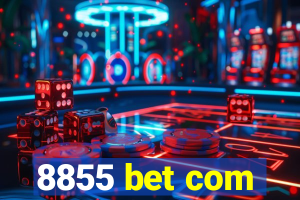 8855 bet com