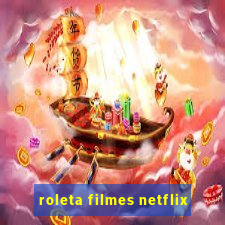 roleta filmes netflix