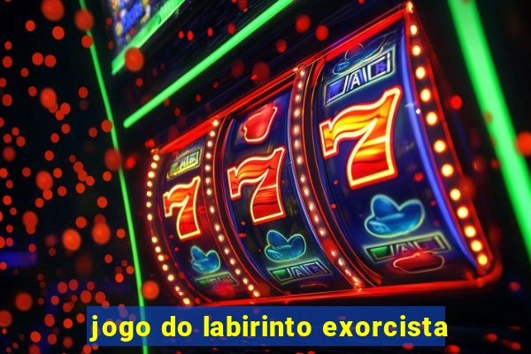 jogo do labirinto exorcista