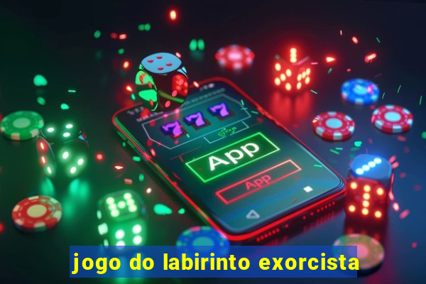 jogo do labirinto exorcista