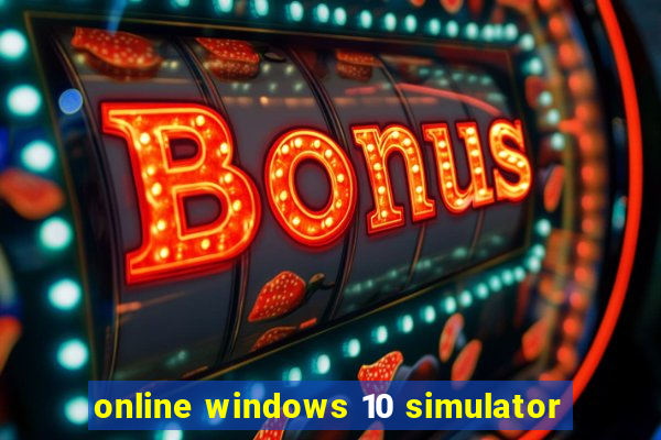 online windows 10 simulator