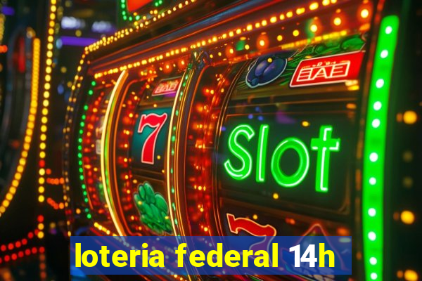 loteria federal 14h