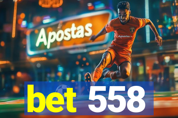 bet 558