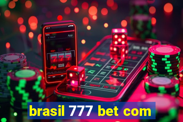 brasil 777 bet com