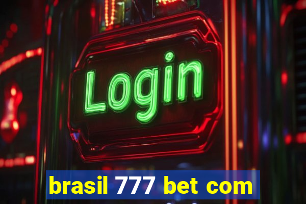 brasil 777 bet com