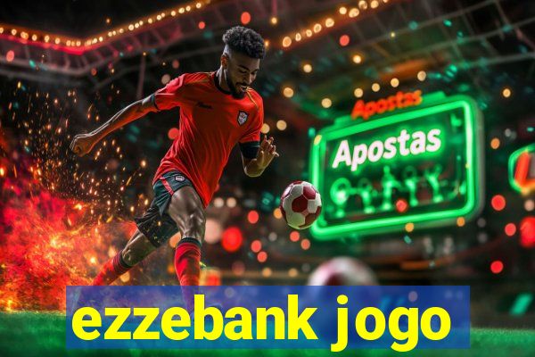 ezzebank jogo