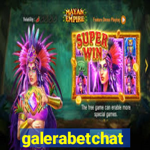 galerabetchat